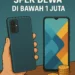 Hp Murah Spek Dewa Dibawah 1 Juta