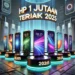 Hp 1 Jutaan Terbaik 2025