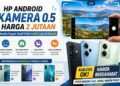 Hp Android Yang Ada Kamera 0 5 Harga 2 Jutaan