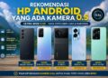 Rekomendasi HP Android Kamera