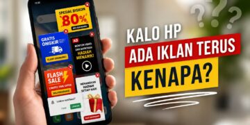 HP Ada Iklan Terus Kenapa